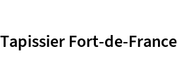 Tapissier Fort-de-France